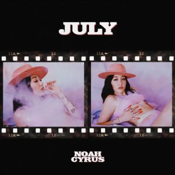 Noah Cyrus - July
